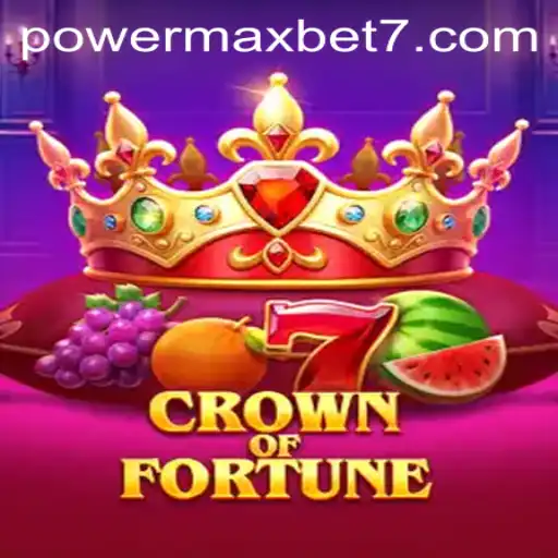 Exploring the Thrills of CrownofFortune and the PowerMaxBet Feature