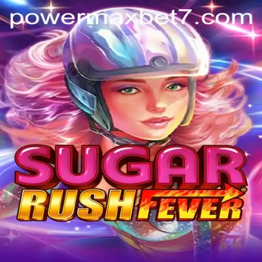In-Depth Guide to SugarRushFever: Discover the Vibrant World of PowerMaxBet