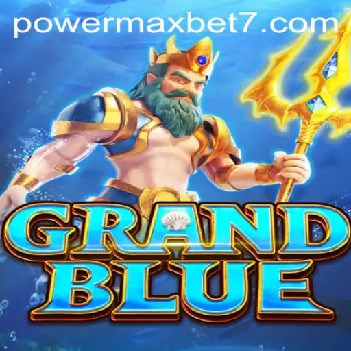 Discover the Thrilling World of GRANDBLUE and Mastering Powermaxbet